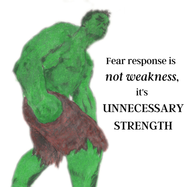 Fear-response-is-NOT-WEAKNESS-its-UNNECEESSARY-STRENGTH