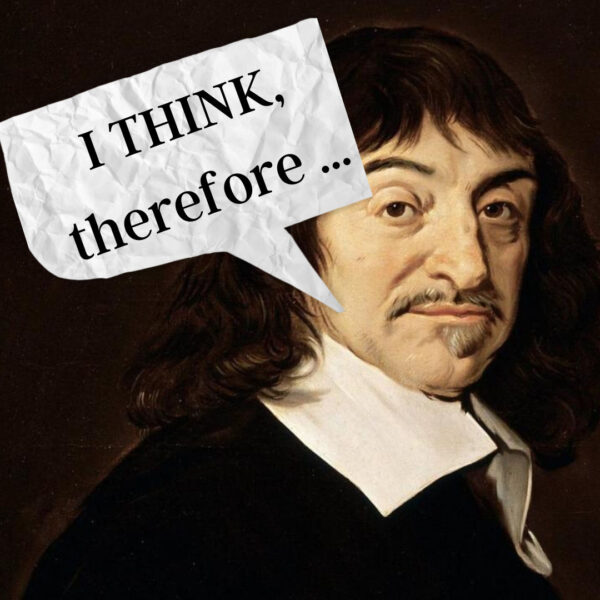 I think, therefore ...