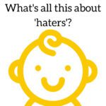 What's all this about haters?